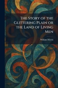 The Story of the Glittering Plain or the Land of Living Men