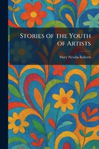 Stories of the Youth of Artists