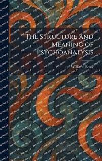 Bokomslag för "The Structure and Meaning of Psychoanalysis"