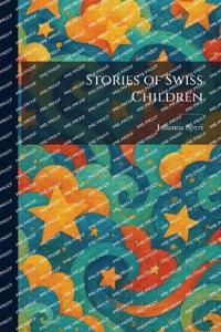 Stories of Swiss Children