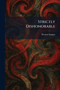 Strictly Dishonorable