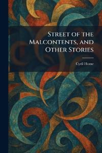 Street of the Malcontents, and Other Stories