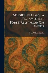 Studier Till Gamla Testamentets Föreställningar Om Anden