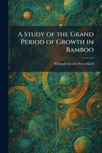 A Study of the Grand Period of Growth in Bamboo