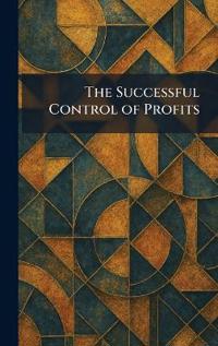 The Successful Control of Profits