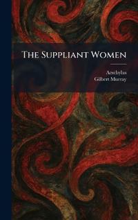 The Suppliant Women