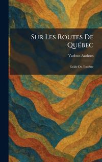 Sur Les Routes De QuÃ(c)bec