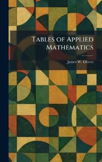 Tables of Applied Mathematics