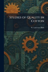 Studies of Quality in Cotton