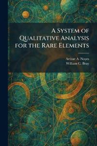 A System of Qualitative Analysis for the Rare Elements