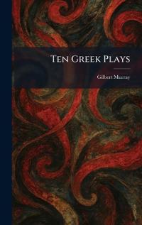 Ten Greek Plays