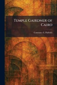 Temple Gairdner of Cairo