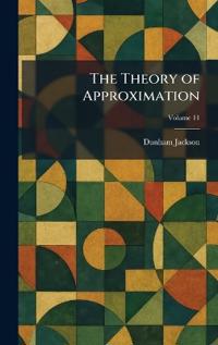 The Theory of Approximation