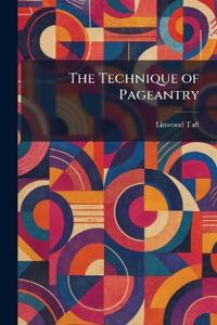 The Technique of Pageantry