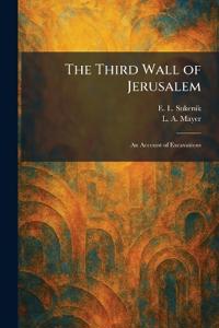 The Third Wall of Jerusalem