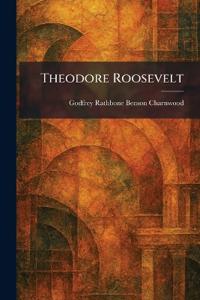 Theodore Roosevelt