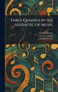 Three Classics in the Aesthetic of Music