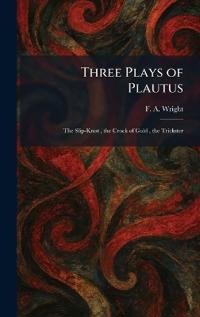 Three Plays of Plautus