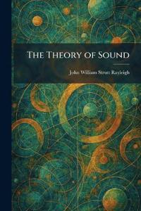The Theory of Sound