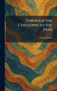 Through the Chilterns to the Fens