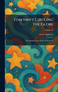 Tom Swift Circling the Globe