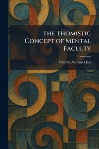 The Thomistic Concept of Mental Faculty