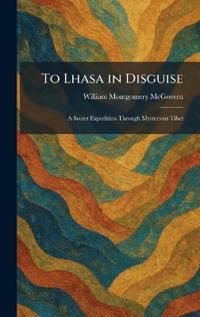 To Lhasa in Disguise