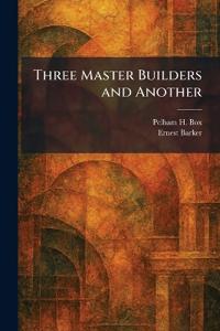 Three Master Builders and Another