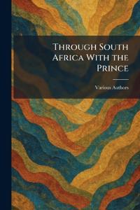 Through South Africa With the Prince