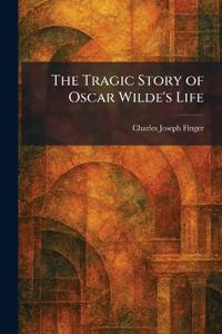 The Tragic Story of Oscar Wilde's Life
