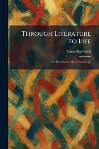Through Literature to Life