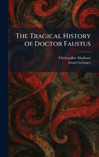 The Tragical History of Doctor Faustus