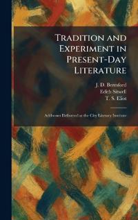 Tradition and Experiment in Present-Day Literature