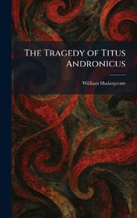 Bokomslag för "The Tragedy of Titus Andronicus"