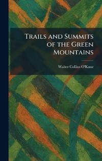 Trails and Summits of the Green Mountains