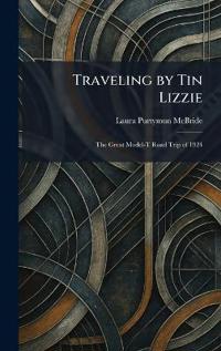 Traveling by Tin Lizzie