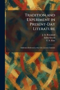 Tradition and Experiment in Present-Day Literature