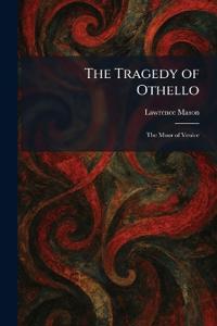 The Tragedy of Othello