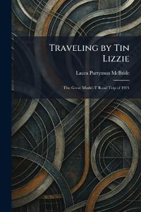 Traveling by Tin Lizzie
