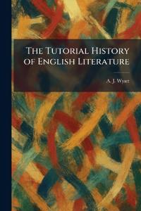 The Tutorial History of English Literature