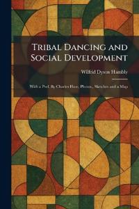 Tribal Dancing and Social Development