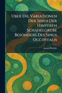 Uber Die Variationen Der Sinus Der Hinteren Schadelgrube Besonders Des Sinus Occipitalis