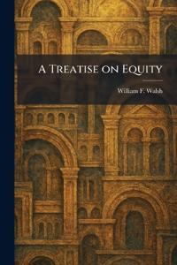 A Treatise on Equity