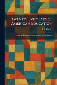 Twenty-Five Years of American Education