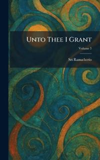 Unto Thee I Grant