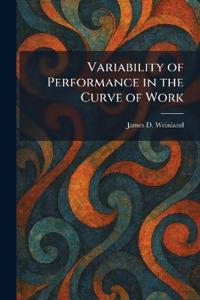 Variability of Performance in the Curve of Work