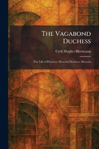 The Vagabond Duchess