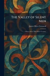 The Valley of Silent Men