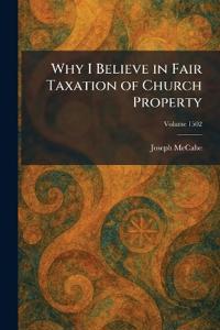Why I Believe in Fair Taxation of Church Property