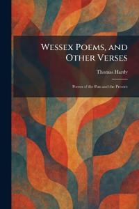 Wessex Poems, and Other Verses